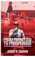 From Paralyzed to Prosperous