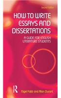 How to Write Essays and Dissertations: A Guide for English Literature Students