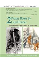 2 Picture Books by Carol Fenner
