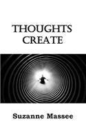 Thoughts Create
