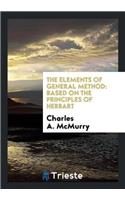 The Elements of General Method: Based on the Principles of Herbart