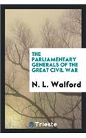 The Parliamentary Generals of the Great Civil War