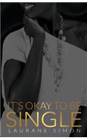 It's Okay to Be Single