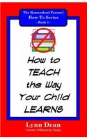How to Teach the Way Your Child Learns