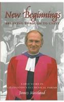 New Beginnings: Breaking Through to Unity - Early Years in Livingston's Ecumenical Parish