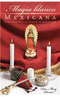 Magia Blanca Mexicana