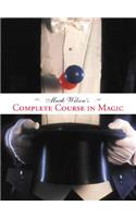 Mark Wilson's Complete Course in Magic