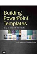 Building PowerPoint Templates Step by Step with the Experts: Step by Step With the Experts