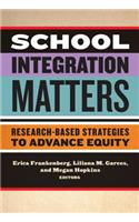 School Integration Matters