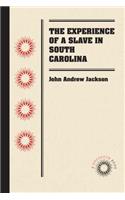 Experience of a Slave in South Carolina
