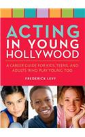 Acting in Young Hollywood
