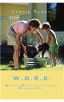 W.O.R.K.