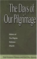 Days of Our Pilgrimage: History of the Pilgrim Holiness Church