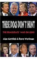 These Dogs Don't Hunt