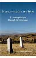 Mad as the Mist and Snow