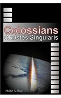 Colossians: Christos Singularis