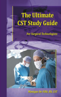 Ultimate CST Study Guide for Surgical Technologists