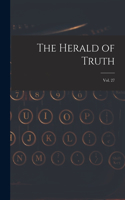 The Herald of Truth; Vol. 27