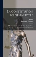La Constitution Belge Annotée