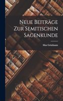 Neue Beiträge zur Semitischen Sagenkunde