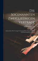 Sogenannten Zweigliedrigen Verträge