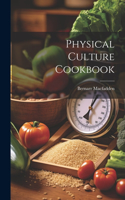 Physical Culture Cookbook