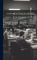 Journaux Et Journalistes; Volume 1