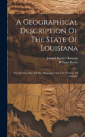 A Geographical Description Of The State Of Louisiana