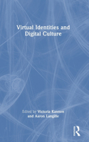 Virtual Identities and Digital Culture