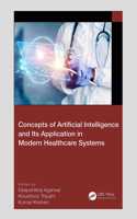 Concepts of Artificial Intelligence and its Application in Modern Healthcare Systems