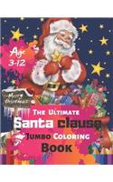 Merry Christmas The Ultimate Santa clause Jumbo Coloring Book Age 3-12