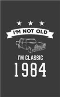 I'm Not Old I'm Classic 1984