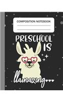 Preschool is Llamazing - Composition Notebook