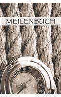 Meilenbuch: Nautisches Seemeilenlogbuch - Nachweisheft und Seetagebuch für Segler, Yacht und Motorboot - ca. A5 im Schiffstau Design