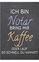 Ich bin Notar Bring mir Kaffee oder lauf so schnell du kannst!: Notar Punktraster Notizbuch, Notizheft oder Schreibheft - 110 Seiten - Büro Equipment & Zubehör - Lustiges Geschenk zu Weihnachten oder Geburtstag