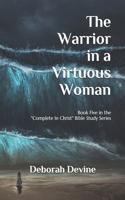 Warrior in a Virtuous Woman