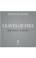Leaves of Fire Lib/E