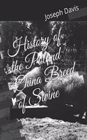 History of the Poland China Breed of Swine