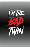 I'm The Bad Twin