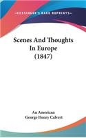 Scenes and Thoughts in Europe (1847)