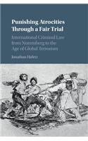 Punishing Atrocities Through a Fair Trial