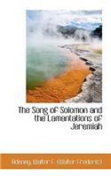 The Song of Solomon and the Lamentations of Jeremiah