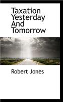 Taxation Yesterday and Tomorrow