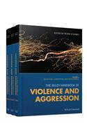 Wiley Handbook of Violence and Aggression