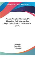 Pensees Morales D'Isocrate, De Phocylide, De Pythagore, Des Sages De La Grece Et De Menandre (1786)
