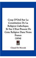 Coup D'Oeil Sur La Constitution De La Religion Catholique