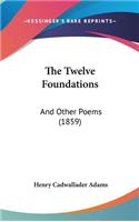 The Twelve Foundations