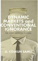 Dynamic Markets and Conventional Ignorance