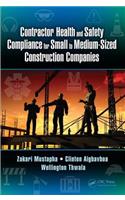 Contractor Health and Safety Compliance for Small to Medium-Sized Construction Companies