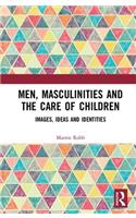 Men, Masculinities and the Care of Children